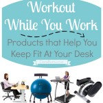 Products That Help You Exercise at Your Desk